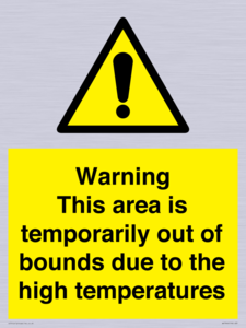 Warning This area is temporarily out of bounds due to the high temperatures